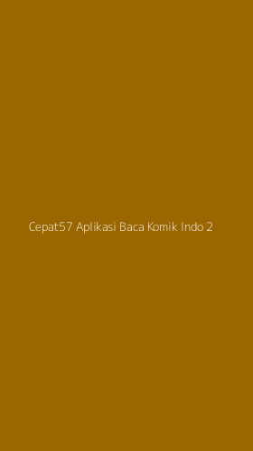 Tampilan Antarmuka Aplikasi Cepat57 Aplikasi Baca Komik Indo - 2