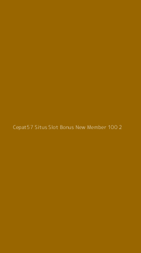 Tampilan Antarmuka Aplikasi Cepat57 Situs Slot Bonus New Member 100 - 2
