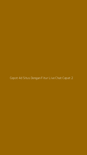 Tampilan Antarmuka Aplikasi Cepot 4d Situs Dengan Fitur Live Chat Cepat - 2