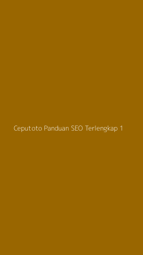 Tampilan Antarmuka Aplikasi Ceputoto Panduan Seo Terlengkap - 1