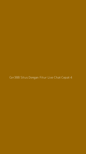 Tampilan Antarmuka Aplikasi Cer388 Situs Dengan Fitur Live Chat Cepat - 4
