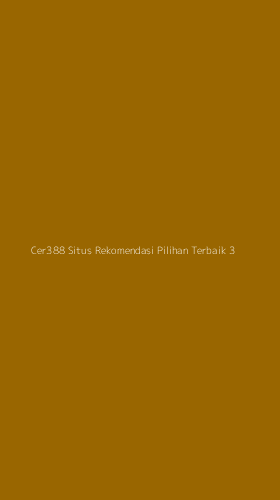 Tampilan Antarmuka Aplikasi Cer388 Situs Rekomendasi Pilihan Terbaik - 3