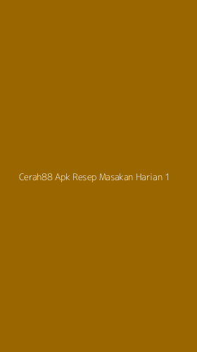 Tampilan Antarmuka Aplikasi Cerah88 Apk Resep Masakan Harian - 1