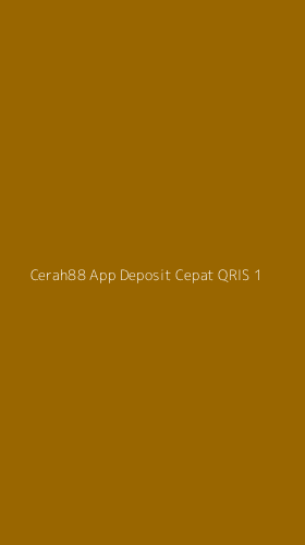 Tampilan Antarmuka Aplikasi Cerah88 App Deposit Cepat Qris - 1
