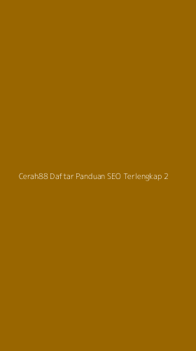 Tampilan Antarmuka Aplikasi Cerah88 Daftar Panduan Seo Terlengkap - 2
