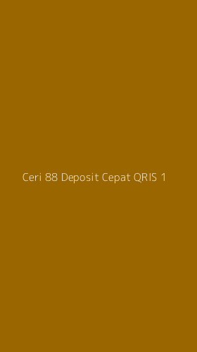 Tampilan Antarmuka Aplikasi Ceri 88 Deposit Cepat Qris - 1
