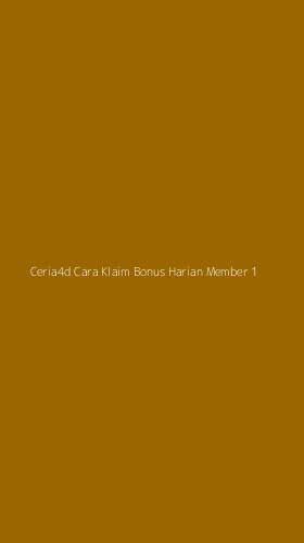 Tampilan Antarmuka Aplikasi Ceria4d Cara Klaim Bonus Harian Member - 1