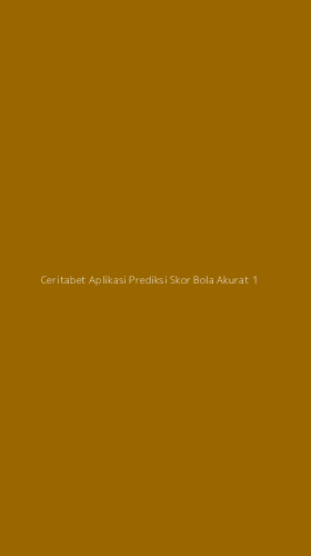 Tampilan Antarmuka Aplikasi Ceritabet Aplikasi Prediksi Skor Bola Akurat - 1