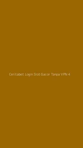 Tampilan Antarmuka Aplikasi Ceritabet Login Slot Gacor Tanpa Vpn - 4