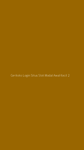 Tampilan Antarmuka Aplikasi Ceritoto Login Situs Slot Modal Awal Kecil - 2