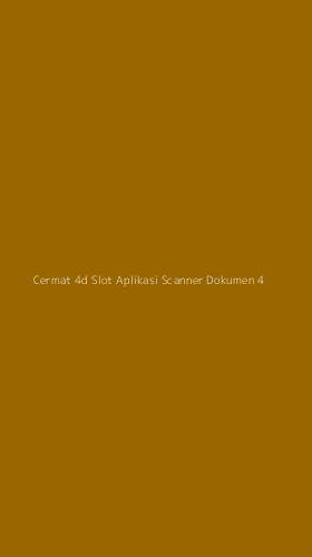 Tampilan Antarmuka Aplikasi Cermat 4d Slot Aplikasi Scanner Dokumen - 4
