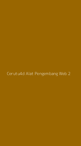 Tampilan Antarmuka Aplikasi Cerutu4d Alat Pengembang Web - 2