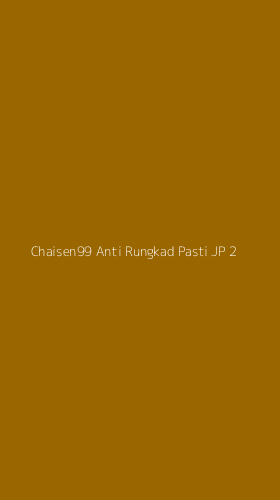 Tampilan Antarmuka Aplikasi Chaisen99 Anti Rungkad Pasti Jp - 2
