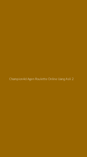 Tampilan Antarmuka Aplikasi Champion4d Agen Roulette Online Uang Asli - 2