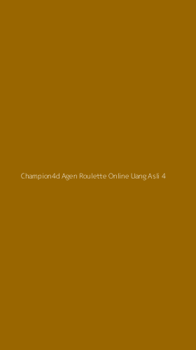 Tampilan Antarmuka Aplikasi Champion4d Agen Roulette Online Uang Asli - 4