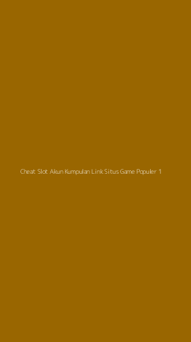 Tampilan Antarmuka Aplikasi Cheat Slot Akun Kumpulan Link Situs Game Populer - 1