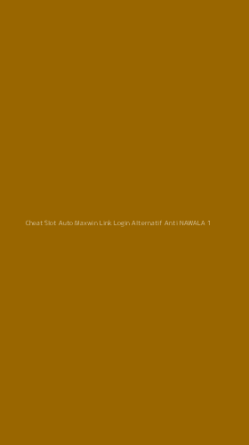 Tampilan Antarmuka Aplikasi Cheat Slot Auto Maxwin Link Login Alternatif Anti Nawala - 1