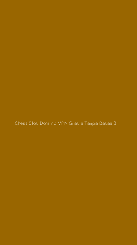 Tampilan Antarmuka Aplikasi Cheat Slot Domino Vpn Gratis Tanpa Batas - 3