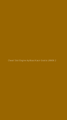 Tampilan Antarmuka Aplikasi Cheat Slot Engine Aplikasi Kasir Gratis Umkm - 2
