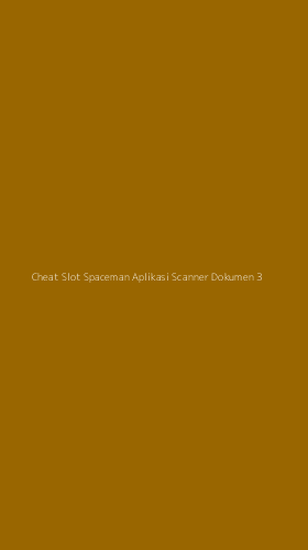 Tampilan Antarmuka Aplikasi Cheat Slot Spaceman Aplikasi Scanner Dokumen - 3