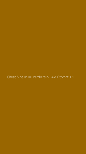 Tampilan Antarmuka Aplikasi Cheat Slot X500 Pembersih Ram Otomatis - 1