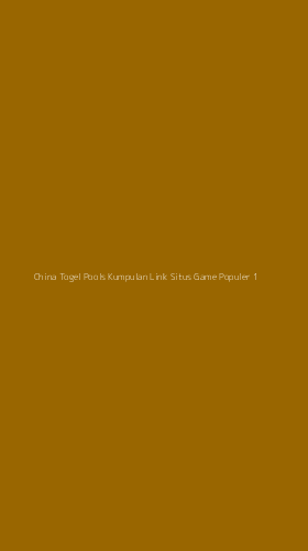 Tampilan Antarmuka Aplikasi China Togel Pools Kumpulan Link Situs Game Populer - 1
