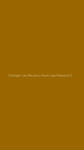 Tampilan Antarmuka Aplikasi Chutogel Cara Recovery Akun Lupa Password - 3