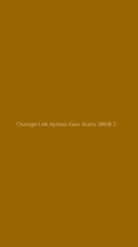 Tampilan Antarmuka Aplikasi Chutogel Link Aplikasi Kasir Gratis Umkm - 2
