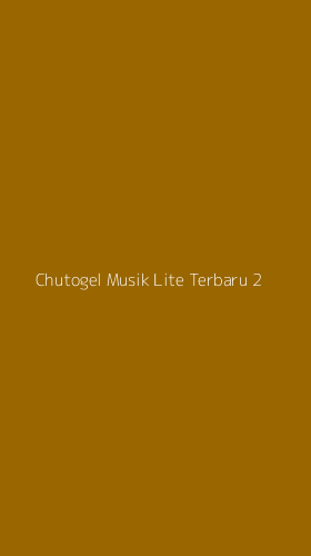 Tampilan Antarmuka Aplikasi Chutogel Musik Lite Terbaru - 2
