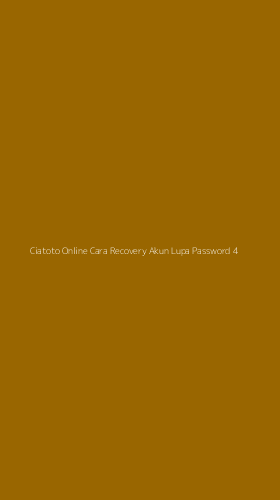 Tampilan Antarmuka Aplikasi Ciatoto Online Cara Recovery Akun Lupa Password - 4