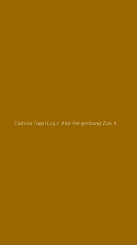 Tampilan Antarmuka Aplikasi Ciatoto Togel Login Alat Pengembang Web - 4