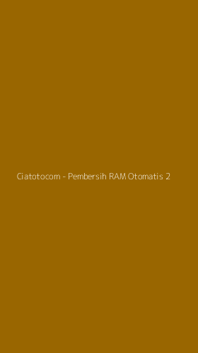 Tampilan Antarmuka Aplikasi Ciatotocom - Pembersih RAM Otomatis - 2