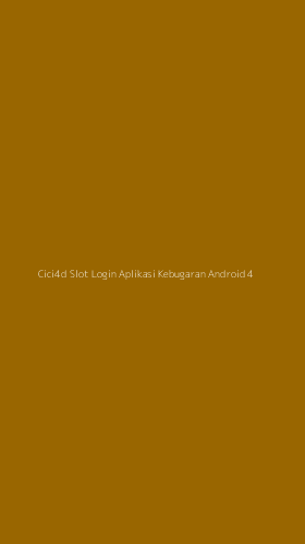 Tampilan Antarmuka Aplikasi Cici4d Slot Login Aplikasi Kebugaran Android - 4