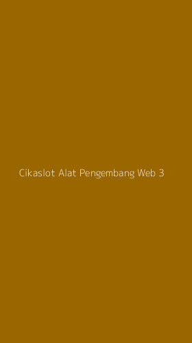 Tampilan Antarmuka Aplikasi Cikaslot Alat Pengembang Web - 3