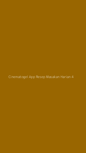 Tampilan Antarmuka Aplikasi Cinematogel App Resep Masakan Harian - 4