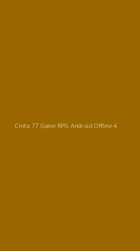 Tampilan Antarmuka Aplikasi Cinta 77 Game Rpg Android Offline - 4
