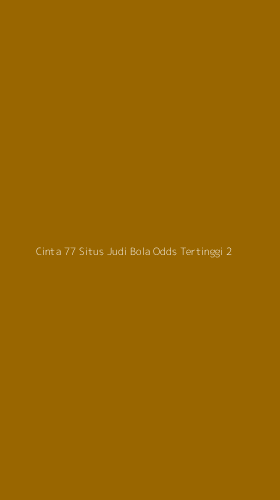 Tampilan Antarmuka Aplikasi Cinta 77 Situs Judi Bola Odds Tertinggi - 2