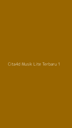 Tampilan Antarmuka Aplikasi Cita4d Musik Lite Terbaru - 1