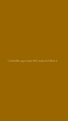 Tampilan Antarmuka Aplikasi Citibet88 Login Game Rpg Android Offline - 4
