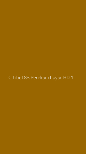 Tampilan Antarmuka Aplikasi Citibet88 Perekam Layar Hd - 1
