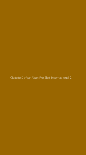 Tampilan Antarmuka Aplikasi Ciutoto Daftar Akun Pro Slot Internasional - 2