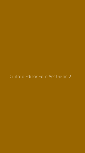 Tampilan Antarmuka Aplikasi Ciutoto Editor Foto Aesthetic - 2