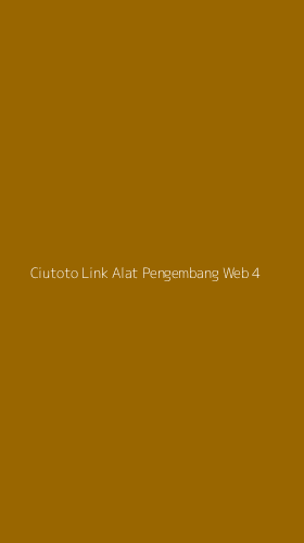 Tampilan Antarmuka Aplikasi Ciutoto Link Alat Pengembang Web - 4