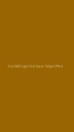 Tampilan Antarmuka Aplikasi Civic368 Login Slot Gacor Tanpa Vpn - 4