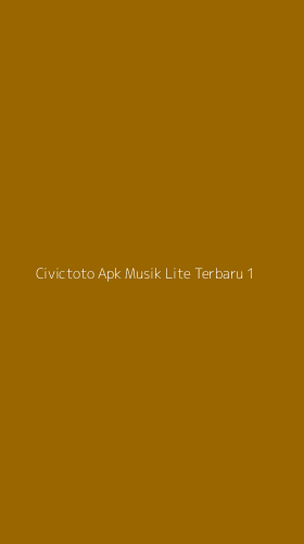 Tampilan Antarmuka Aplikasi Civictoto Apk Musik Lite Terbaru - 1