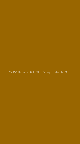 Tampilan Antarmuka Aplikasi Ck303 Bocoran Pola Slot Olympus Hari Ini - 2