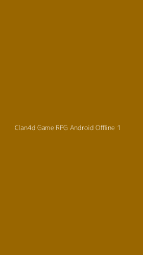 Tampilan Antarmuka Aplikasi Clan4d Game Rpg Android Offline - 1