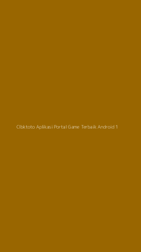 Tampilan Antarmuka Aplikasi Clbktoto Aplikasi Portal Game Terbaik Android - 1
