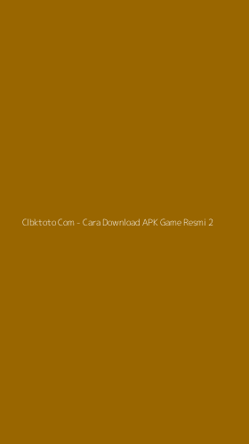 Tampilan Antarmuka Aplikasi Clbktoto Com - Cara Download APK Game Resmi - 2
