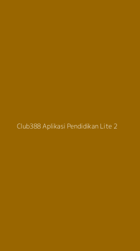 Tampilan Antarmuka Aplikasi Club388 Aplikasi Pendidikan Lite - 2